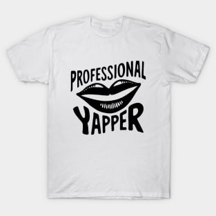 Professional Yapper T-Shirt